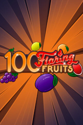 Демо игра 100 Flaring Fruits играть онлайн | Casino X бесплатно