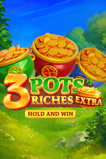 Демо игра 3 Pot Riches Extra: Hold and Win играть онлайн | Casino X бесплатно