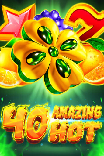 Демо игра 40 Amazing Hot играть онлайн | Casino X бесплатно