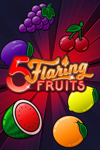 Демо игра 5 Flaring Fruits играть онлайн | Casino X бесплатно