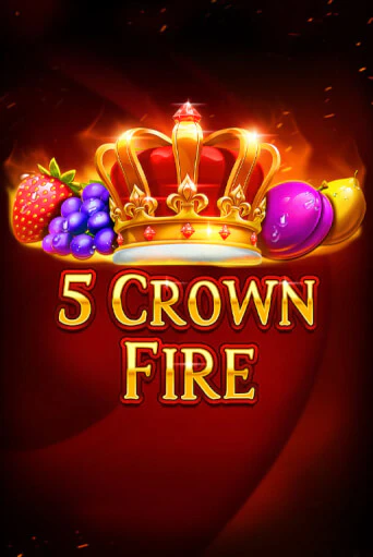 Демо игра 5 Crown Fire играть онлайн | Casino X бесплатно