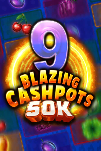 Демо игра 9 Blazing Cashpots 50K играть онлайн | Casino X бесплатно