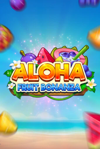 Демо игра Aloha: Fruit Bonanza играть онлайн | Casino X бесплатно