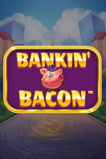 Демо игра Bankin' Bacon играть онлайн | Casino X бесплатно