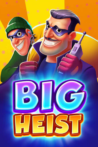 Демо игра Big Heist играть онлайн | Casino X бесплатно