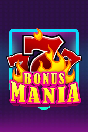 Демо игра Bonus Mania играть онлайн | Casino X бесплатно