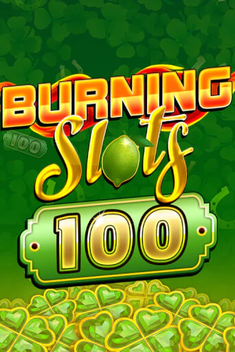 Демо игра Burning Slots 100 играть онлайн | Casino X бесплатно