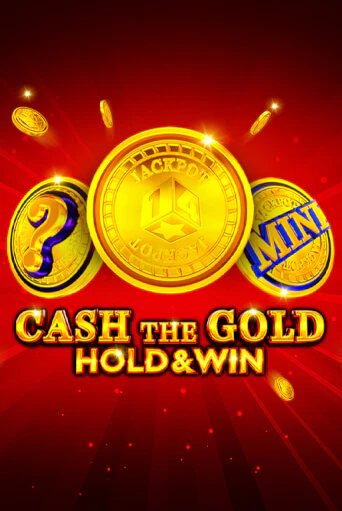 Демо игра Cash The Gold Hold And Win играть онлайн | Casino X бесплатно