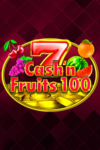 Демо игра Cash'n Fruits 100 играть онлайн | Casino X бесплатно