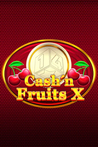 Демо игра Cash'n Fruits X играть онлайн | Casino X бесплатно