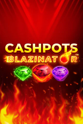 Демо игра Cashpots Blazinator играть онлайн | Casino X бесплатно