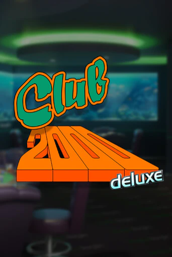 Демо игра Club 2000 Deluxe играть онлайн | Casino X бесплатно