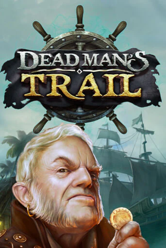 Демо игра Dead Man's Trail играть онлайн | Casino X бесплатно