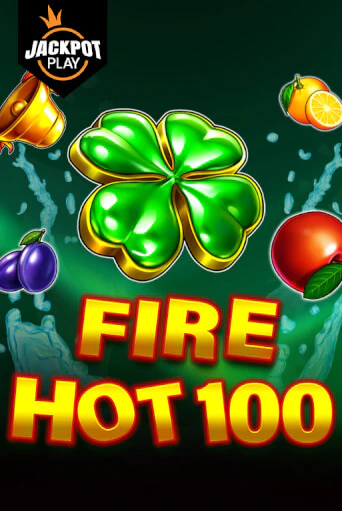 Демо игра Fire Hot 100 Jackpot Play играть онлайн | Casino X бесплатно