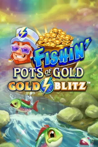 Демо игра Fishin' Pots of Gold™: Gold Blitz™ играть онлайн | Casino X бесплатно