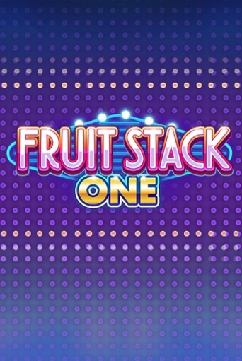 Демо игра Fruit Stack One играть онлайн | Casino X бесплатно