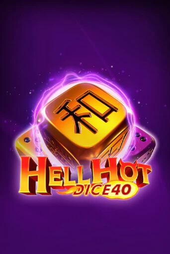 Демо игра Hell Hot 40 Dice играть онлайн | Casino X бесплатно