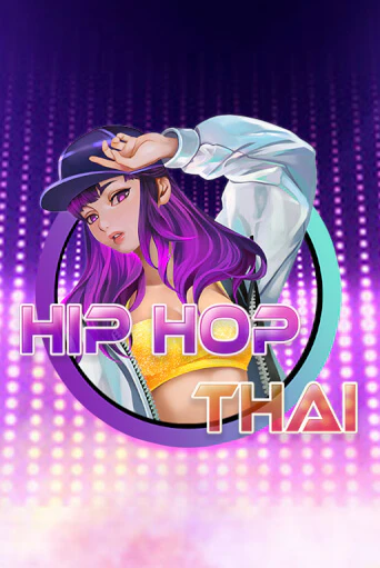 Демо игра Hip Hop Thai играть онлайн | Casino X бесплатно