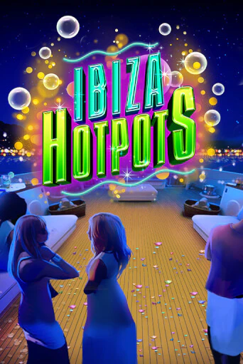 Демо игра Ibiza Hotpots играть онлайн | Casino X бесплатно