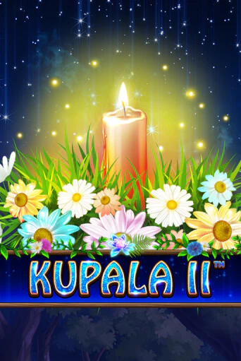 Демо игра Kupala II играть онлайн | Casino X бесплатно