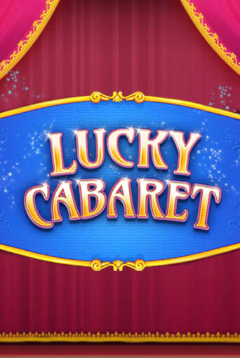 Демо игра Lucky Cabaret играть онлайн | Casino X бесплатно