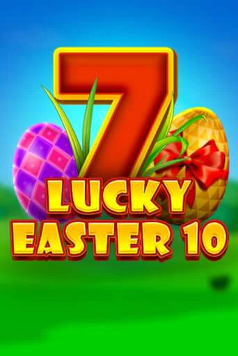 Демо игра Lucky Easter 10 играть онлайн | Casino X бесплатно