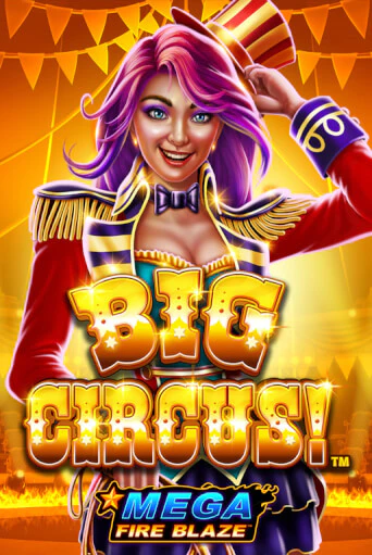 Демо игра Mega Fire Blaze: Big Circus играть онлайн | Casino X бесплатно