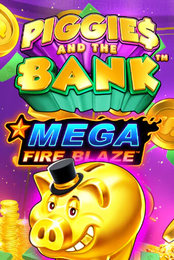 Демо игра Mega Fire Blaze: Piggies and the Bank играть онлайн | Casino X бесплатно