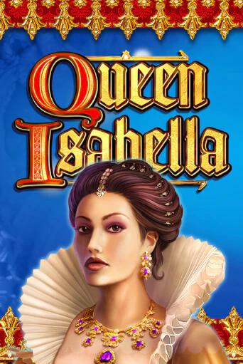 Демо игра Queen Isabella играть онлайн | Casino X бесплатно