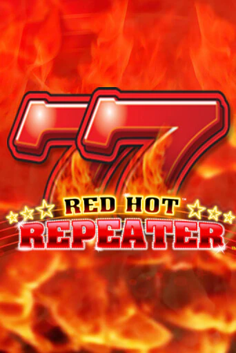 Демо игра Red Hot Repeater играть онлайн | Casino X бесплатно