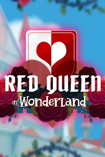 Демо игра Red Queen in Wonderland играть онлайн | Casino X бесплатно