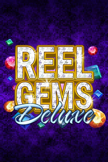 Демо игра Reel Gems Deluxe играть онлайн | Casino X бесплатно