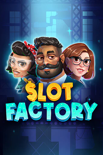 Демо игра Slot Factory играть онлайн | Casino X бесплатно