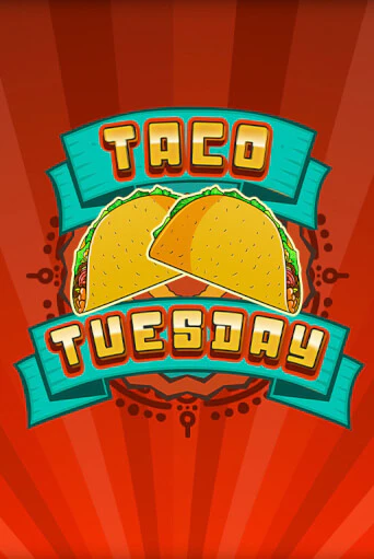 Демо игра Taco Tuesday играть онлайн | Casino X бесплатно