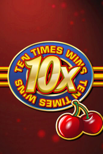 Демо игра Ten Times Wins играть онлайн | Casino X бесплатно