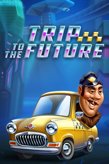 Демо игра Trip to the Future играть онлайн | Casino X бесплатно