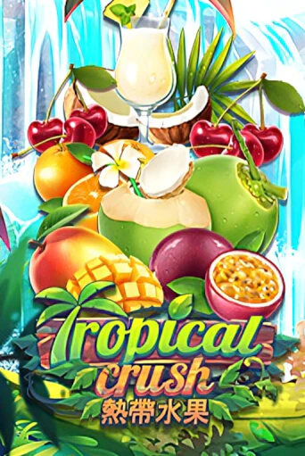 Демо игра Tropical Crush играть онлайн | Casino X бесплатно