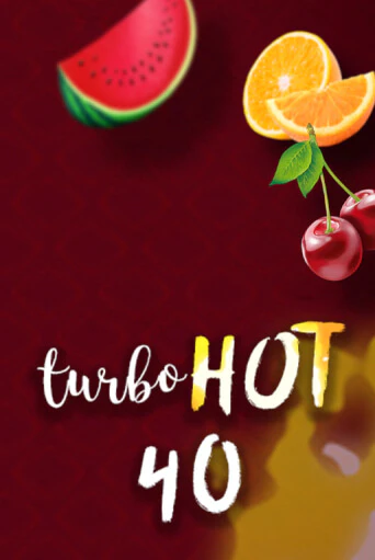 Демо игра Turbo Hot 40 играть онлайн | Casino X бесплатно