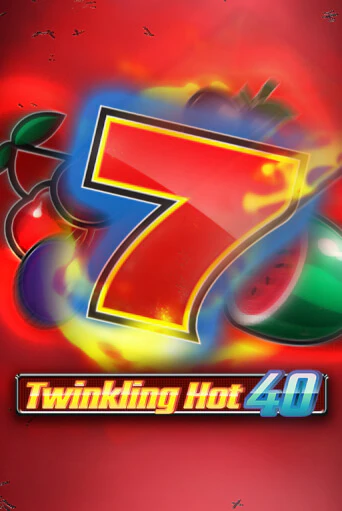 Демо игра Twinkling Hot 40 играть онлайн | Casino X бесплатно