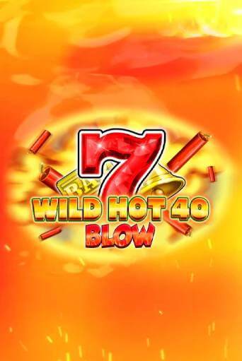 Демо игра Wild Hot 40 Blow играть онлайн | Casino X бесплатно