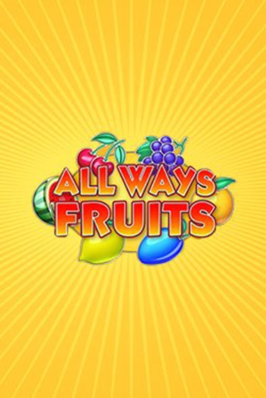 Демо игра All Ways Fruits играть онлайн | Casino X бесплатно