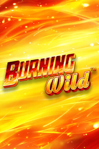 Демо игра Burning Wild играть онлайн | Casino X бесплатно